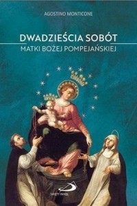 20 SOBÓT MATKI BOŻEJ POMPEJAŃSKIEJ