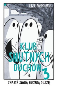 KLUB SMUTNYCH DUCHÓW T.3, LIZE MEDDINGS