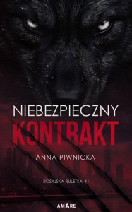 NIEBEZPIECZNY KONTRAKT, ANNA PIWNICKA