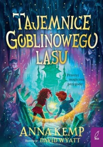 TAJEMNICE GOBLINOWEGO LASU, ANNA KEMP
