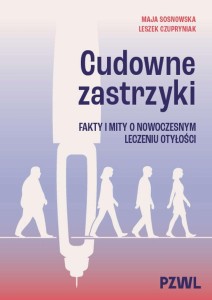 CUDOWNE ZASTRZYKI. FAKTY I MITY O NOWOCZESNYM...
