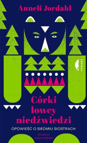Córki łowcy niedźwiedzi. Opowieść o siedmiu...