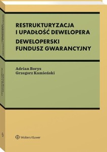 RESTRUKTURYZACJA I UPADŁOŚĆ DEWELOPERA
