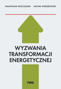 WYZWANIA TRANSFORMACJI ENERGETYCZNEJ