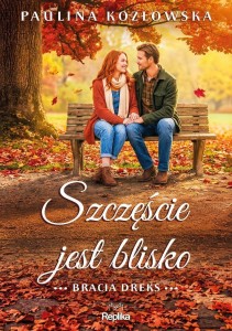 BRACIA DREKS T.3 SZCZĘŚCIE JEST BLISKO