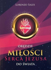 ORĘDZIE MIŁOŚCI SERCA JEZUSA DO ŚWIATA