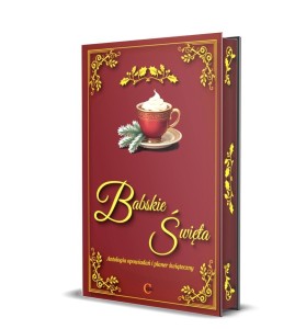 BABSKIE ŚWIĘTA. ANTOLOGIA OPOWIADAŃ I PLANER...