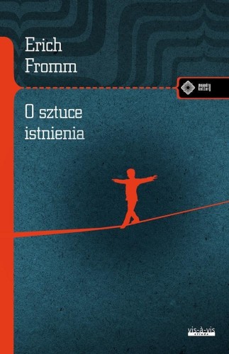 O sztuce istnienia, Erich Fromm