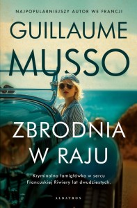 ZBRODNIA W RAJU, GUILLAUME MUSSO