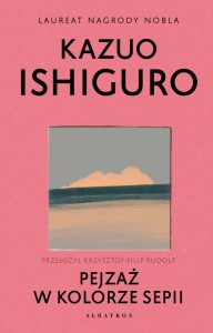 PEJZAŻ W KOLORZE SEPII, KAZUO ISHIGURO