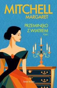 PRZEMINĘŁO Z WIATREM T.1, MARGARET MITCHELL