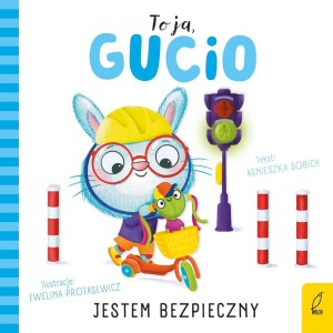 TO JA, GUCIO! JESTEM BEZPIECZNY, AGNIESZKA SOBICH