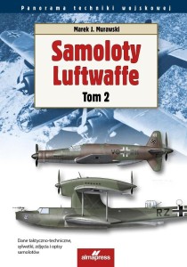 SAMOLOTY LUFTWAFFE T.2, MAREK J. MURAWSKI