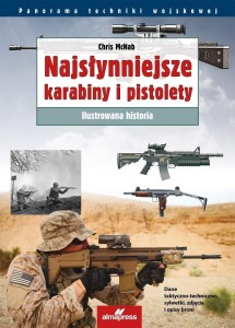 NAJSŁYNNIEJSZE KARABINY I PISTOLETY, CHRIS MCNAB