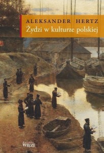 ŻYDZI W KULTURZE POLSKIEJ, ALEKSANDER HERTZ