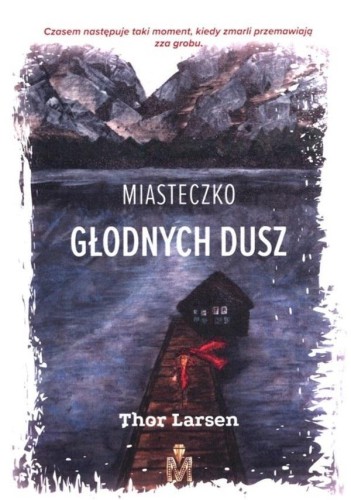 Miasteczko Głodnych Dusz, Thor Larsen