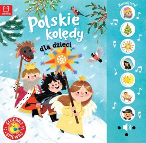 POLSKIE KOLĘDY DLA DZIECI. SŁUCHAJ I ŚPIEWAJ