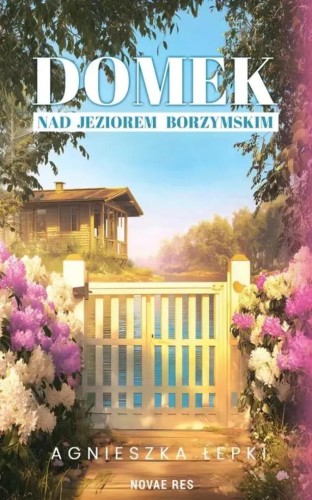 Domek nad Jeziorem Borzymskim, Agnieszka Łepki