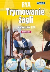 TRYMOWANIE ŻAGLI. PODRĘCZNIK RYA, ROB GIBSON