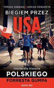 BIEGIEM PRZEZ USA: NIEZWYKŁA HISTORIA POLSKIEGO...