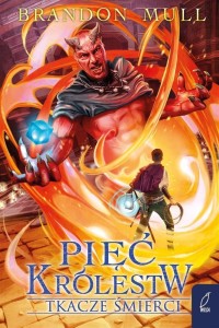 PIĘĆ KRÓLESTW T.4 TKACZE ŚMIERCI