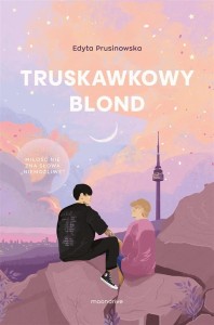 TRUSKAWKOWY BLOND, EDYTA PRUSINOWSKA