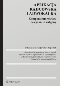 APLIKACJA RADCOWSKA I ADWOKACKA. KOMPENDIUM WIEDZY