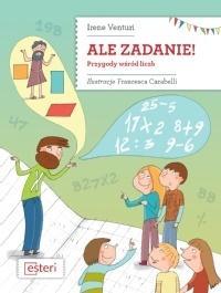 ALE ZADANIE! PRZYGODY WŚRÓD LICZB, IRENE VENTURI