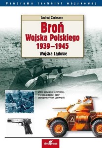 BROŃ WOJSKA POLSKIEGO 1939-1945. WOJSKA LĄDOWE W.3