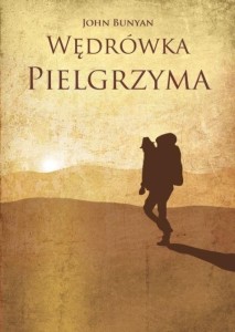 WĘDRÓWKA PIELGRZYMA, JOHN BUNYAN