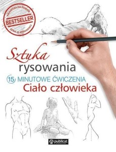 SZTUKA RYSOWANIA. 15-MINUTOWE ĆWICZENIA. CIAŁO...