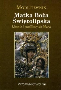 MODLITEWNIK. MATKA BOŻA ŚWIĘTOLIPSKA
