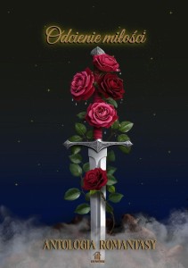ODCIENIE MIŁOŚCI. ANTOLOGIA ROMANTASY (B. BRZEGI)