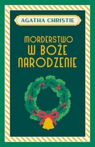 MORDERSTWO W BOŻE NARODZENIE, AGATHA CHRISTIE