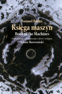 KSIĘGA MASZYN. BOOK OF THE MACHINES, SAMUEL BUTLER