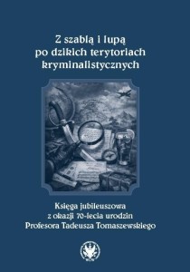 Z SZABLĄ I LUPĄ PO DZIKICH TERYTORIACH...