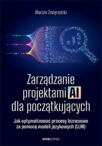 ZARZĄDZANIE PROJEKTAMI AI DLA POCZĄTKUJĄCYCH