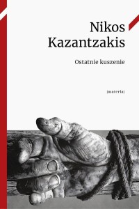 OSTATNIE KUSZENIE, NIKOS KAZANTZAKIS
