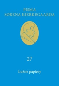 LUŻNE PAPIERY T.27, SOREN KIERKEGAARD