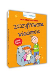 SAMI CZYTAMY. DETEKTYW ZAGADKA. ZASZYFROWANA..