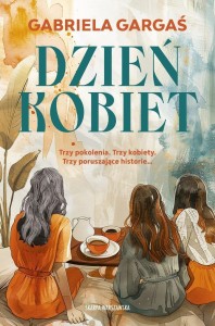 DZIEŃ KOBIET, GABRIELA GARGAŚ