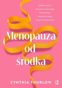 MENOPAUZA OD ŚRODKA. ZADBAJ O JELITA, PRZYWRÓCIĆ..