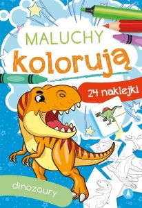 MALUCHY KOLORUJĄ. DINOZAURY, WYDAWNICTWO SKRZAT