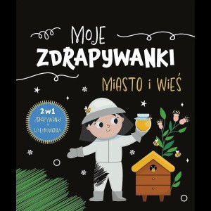 MOJE ZDRAPYWANKI. MIASTO I WIEŚ