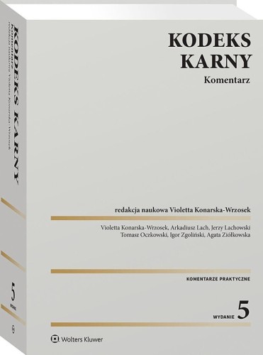 Kodeks karny. Komentarz w.5, praca zbiorowa