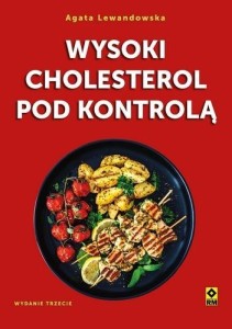 WYSOKI CHOLESTEROL POD KONTROLĄ, AGATA LEWANDOWSKA