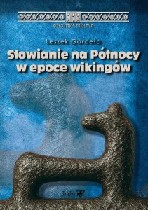 SŁOWIANIE NA PÓŁNOCY W EPOCE WIKINGÓW