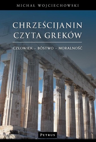 Chrześcijanin czyta Greków, Michał Wojciechowski