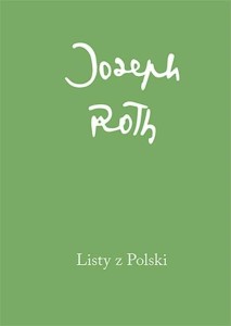 LISTY Z POLSKI, JOSEPH ROTH