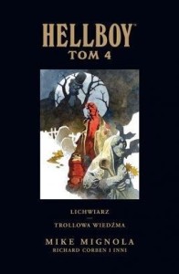 HELLBOY. LICHWIARZ T.4 TROLLOWA WIEDŹMA